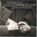 Rob Reddy's Honor System - Songs That You Can Trust (CD)