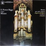 E. Power Biggs, Mozart* - E. Power Biggs Esegue Mozart (Musica Per Solo Organo Eseguita Sull'Organo Di Mozart A Haarlem) (LP)