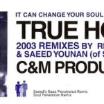 C&M Productions* feat. Marcel* - True House (2003 Remixes) (12")