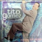 Tito Gomez (2) Duo Con Tito Rojas - Quien Nos Iba A Decir (CD, Album)