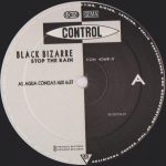 Black Bizarre - Stop The Rain (12")