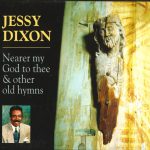 Jessy Dixon - Nearer My God To Thee & Other Old Hymns (CD, Album)