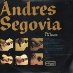 Andres Segovia* - Andres Segovia Plays J. S. Bach (LP, Mono)