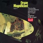 Günther Brausinger - Organ Magnificent Vol. II (LP)