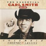 Carl Smith (3) - The Essential Carl Smith (1950-1956) (CD, Comp)