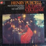 Henry Purcell, Pro Cantione Antiqua, London*, Mark Brown (4) - Laudate Ceciliam 1683 & Secular Motets (LP, Album)