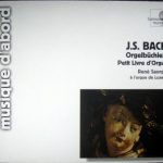 J.S. Bach* - René Saorgin - Orgelbüchlein - Petit Livre D'Orgue (CD, Album, RE)