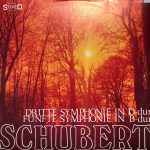 Franz Schubert - Dritte Symphonie In D-Dur  Fünfte Symphonie In B-Dur (LP)