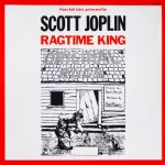 Scott Joplin - Ragtime King (LP, Comp, Mono)