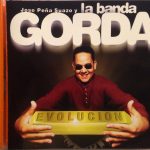 José Peña Suazo Y La Banda Gorda - Evolucion (CD, Album)