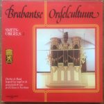 Dorthy de Rooij - Brabantse Orgelcultuur (Smits-orgels 2) (LP, Album, Gat)