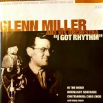 Glenn Miller And His Orchestra - I Got Rhythm (2xCD, Comp)