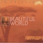 Beautiful World - In Existence (CD, Album)