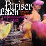 Jacques Offenbach - Pariser Leben (Großer Querschnitt) (LP)