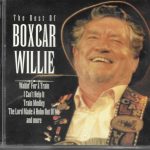 Boxcar Willie - The Best Of Boxcar Willie (CD, Comp)