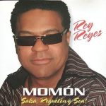 Rey Reyes - Momo'n salsa,Reggaeto'n Y Son! (CD, Album)