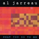 Al Jarreau - What You Do To Me (12", Single)