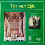 Tijn van Eijk - Bespeelt Het Hoofdorgel En Het Transeptorgel In de Grote- Of St. Laurenskerk Te Rotterdam (LP, Album)