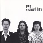 Pony (2) - Cosmovalidator (CD, Album)