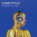 Oakenfold* - The Harder They Come (CD, Single, Enh)