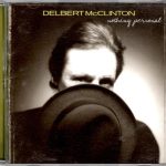 Delbert McClinton - Nothing Personal (CD, Album)