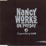 Nancy Works On Payday - Legendary Liar (CD, Single)