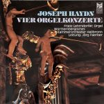 Joseph Haydn, Franz Lehrndorfer, Württembergisches Kammerorchester, Jörg Faerber - Vier Orgelkonzerte (LP)