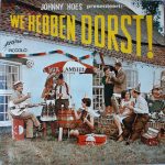 Various - Johnny Hoes Presenteert: We Hebben Dorst! (28 Vrolijke Drinkliedjes) (LP, Album)