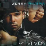 Jerry Rivera - Ay! Mi VIda (CD, Album)