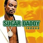 Sugar Daddy (5) - Indeed (CD, Album)