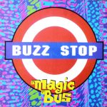 Buzz Stop - Magic Bus (12")