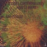 Béla Bartók, Arnold Schoenberg, Alban Berg, Igor Stravinsky, Ádám Fellegi - Œuvres contemporaines pour le piano Vol. 1 (LP, Album)
