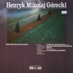 Henryk Mikolaj Górecki* - Stefania Woytowicz, Radio-Symphonie-Orchester Berlin, Wlodzimierz Kamirski* - Sinfonie Nr. 3 - Sinfonie Der Klagelieder (LP, Album)