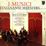 I Musici, Vivaldi* / Scarlatti* / Rossini* / Giordani* - Italiaanse Meesters (LP)