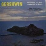 Gershwin* – William Steinberg, Pittsburgh Symphony Orchestra, Jesus Maria Sanroma - Rhapsody In Blue / An American In Paris (LP, Album, Club)