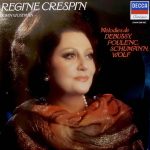 Régine Crespin, John Wustman - Mélodies de Debussy, Poulenc, Schumann, Wolf (LP)