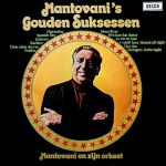 Mantovani En Zijn Orkest* - Mantovani's Gouden Suksessen (LP, Comp)