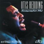 Otis Redding - Remember Me (22 Previously Unissued Tracks) (CD, Album, RM)