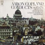 Aaron Copland, London Symphony Orchestra - Aaron Copland Conducts (First Recording:) Music For A Great City / Statements (LP, RE)