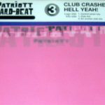 Club Crashers - Hell Yeah! (12")