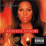 Truth Hurts - Truthfully Speaking (CD, Album)