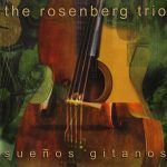 The Rosenberg Trio - Sueños Gitanos (CD, Album)
