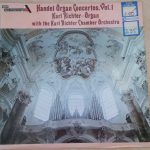 Handel*, Karl Richter With The Karl Richter Chamber Orchestra* - Organ Concertos Vol. 1 (LP, RE)