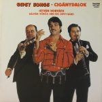 István Horváth, Kálmán Vörös And His Gipsy Band* - Gipsy Songs • Cigánydalok (LP, Album)