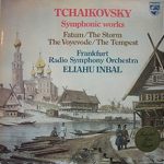 Tchaikovsky* - Frankfurt Radio Symphony Orchestra*, Eliahu Inbal - Symphonic Works (Fatum / The Storm / The Voyevode / The Tempest) (LP)