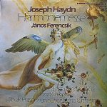 Joseph Haydn - János Ferencsik, Ilona Tokody, Klára Takács, Dénes Gulyás*, József Gregor, Slovak Philharmonic Chorus And Slovak Philharmonic Orchestra - Harmoniemesse (LP)