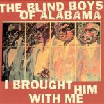 The Blind Boys Of Alabama - I Brought Him With Me (CD, Album)