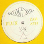 Flux (2) - Zah Ath (12")