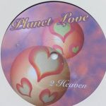 2 Heaven - Planet Love (12")