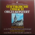 Anton Heiller - Stiftskirche Ossiach - Orgelkonzert  Anton Heiller  Improvisationen Sowie Werke Von Pachelbel Und Bach  (LP)